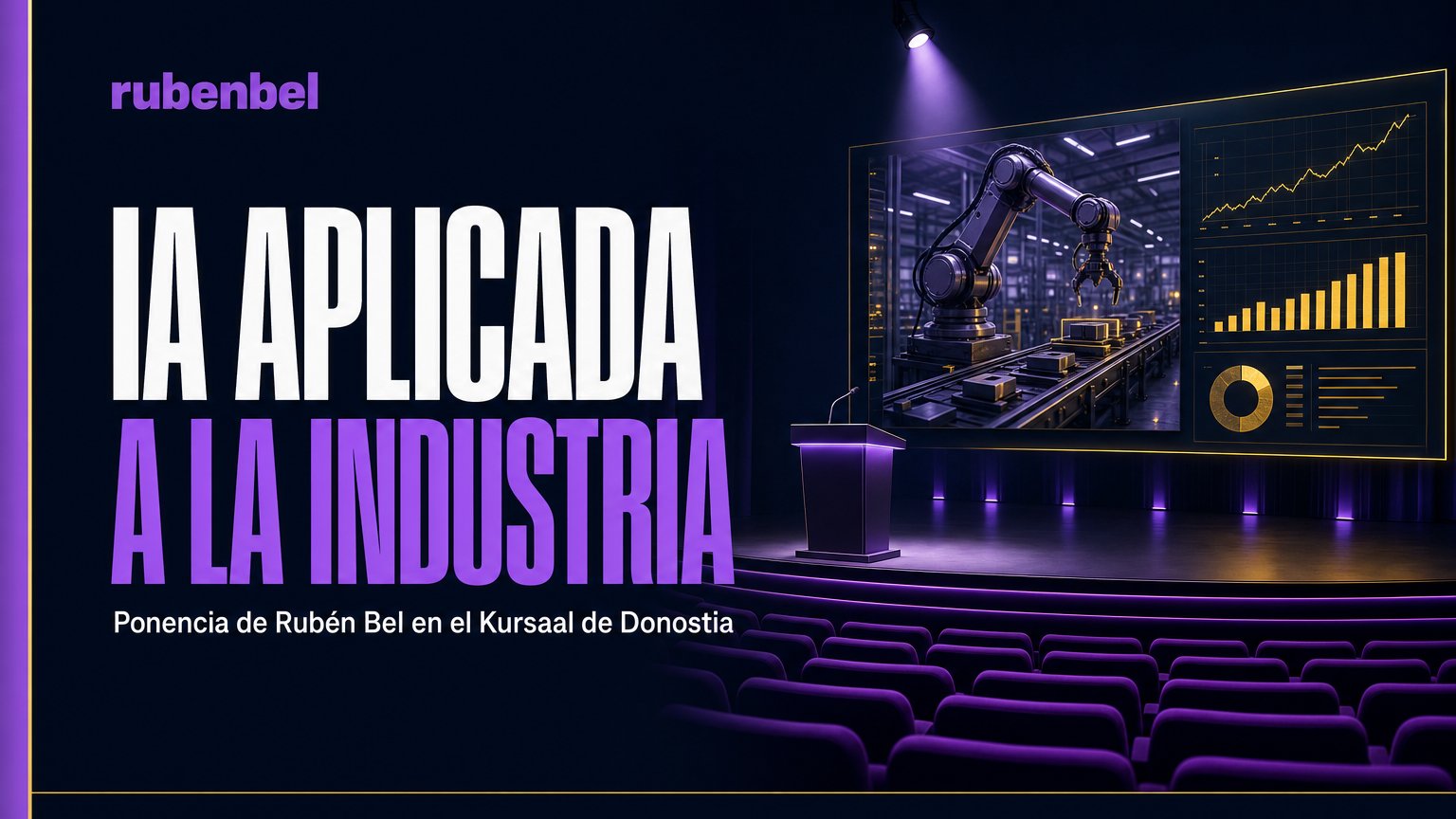 Carátula: IA aplicada a la industria, ponencia de Rubén Bel en el Kursaal de Donostia
