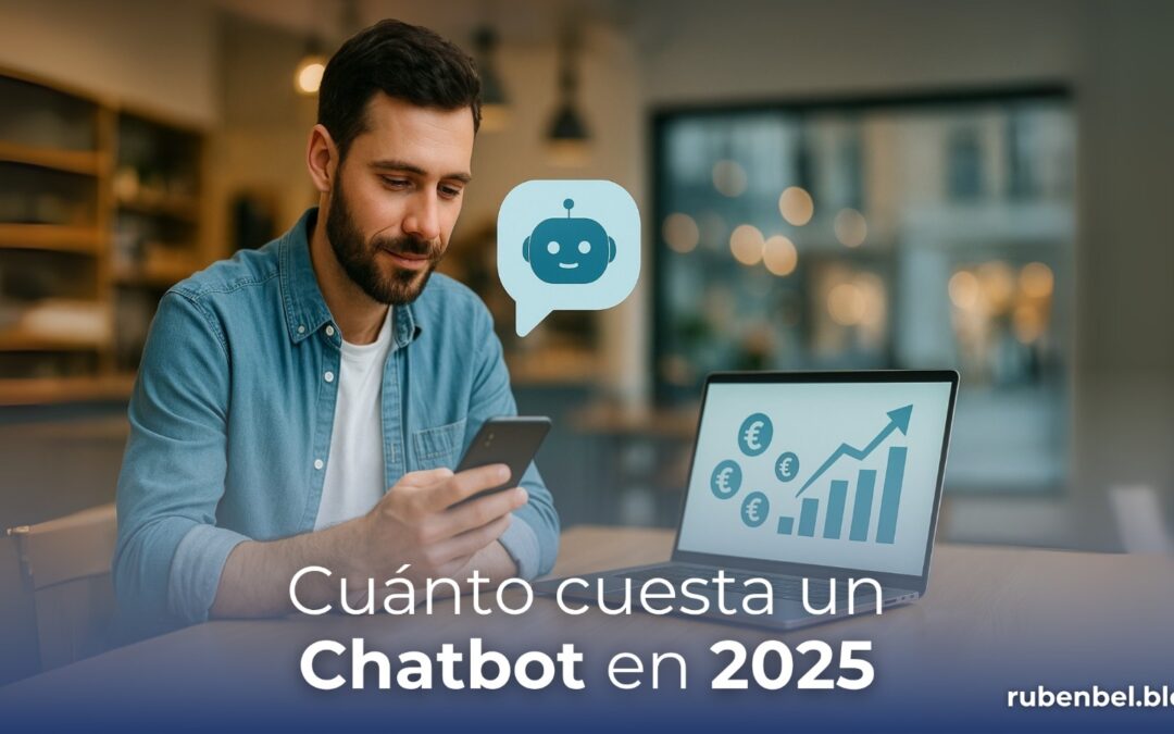 Qué cuesta un chatbot en 2025: comparativa de costes para negocios que quieren crecer
