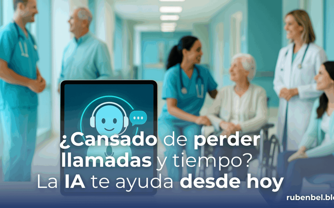 IA para centros médicos: revoluciona tu gestión y mejora la atención ya