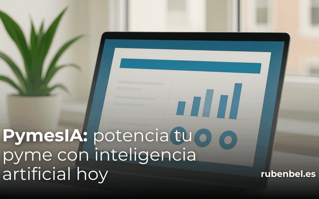 Herramientas de IA para Pymes Españolas: Aprovecha la Innovación Hoy