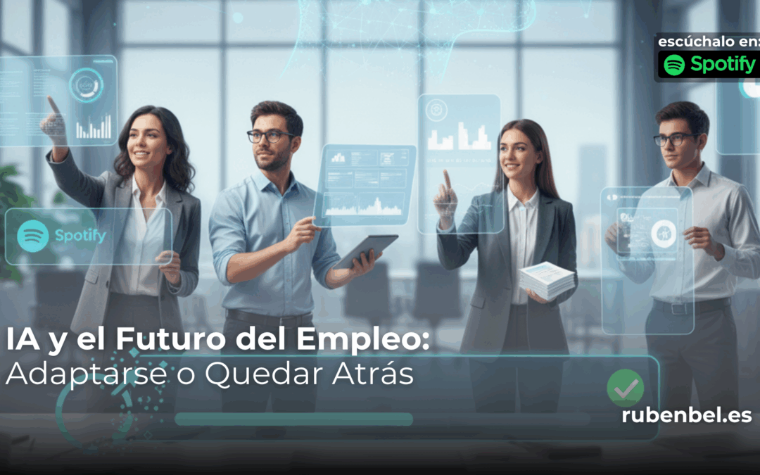 La Inteligencia Artificial y el Futuro del Empleo: Adaptarse o Quedar Atrás