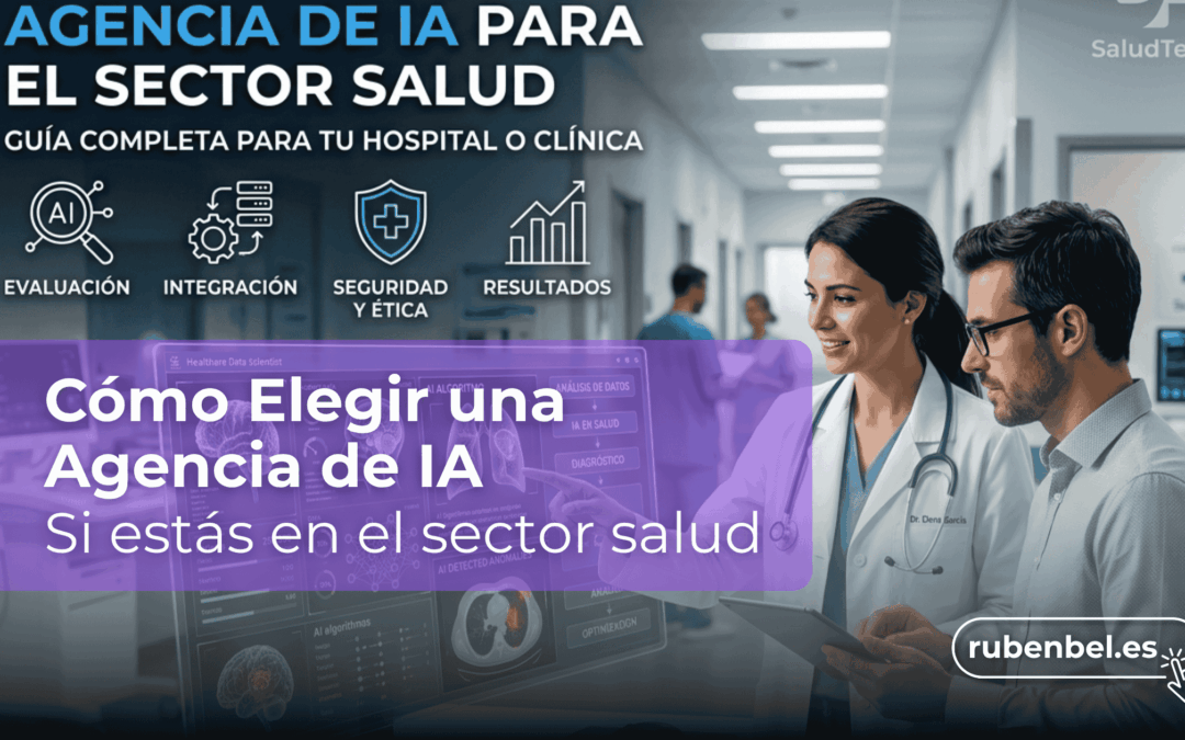 La decision de que agencia es la adecuada para el sector salud no es cualquier decision. Agencia de IA